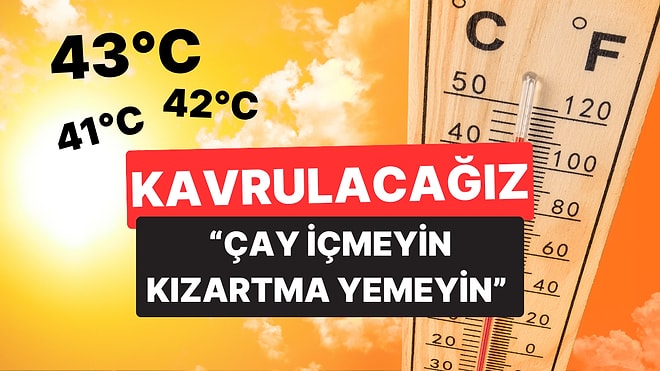 Yarına Dikkat: Halk Sağlığı Genel Müdürü Uyardı, Türkiye Sıcaklarla Kavrulacak!