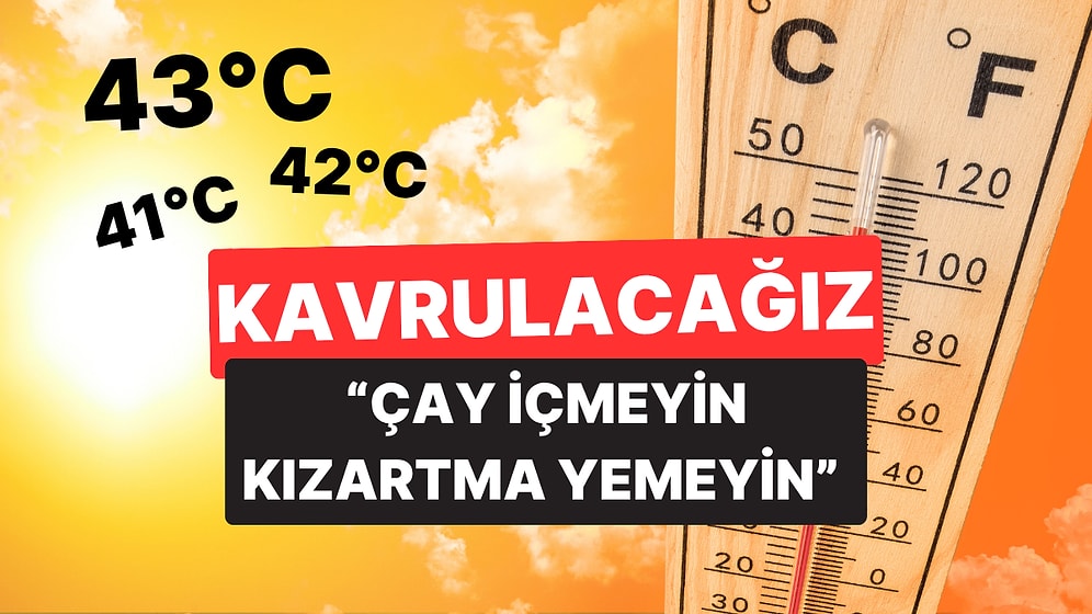 Yarına Dikkat: Halk Sağlığı Genel Müdürü Uyardı, Türkiye Sıcaklarla Kavrulacak!