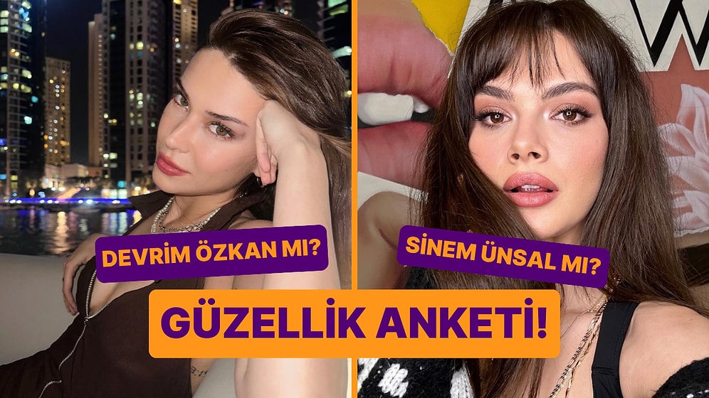Güzellik Anketi: Devrim Özkan Kimden Daha Güzel?