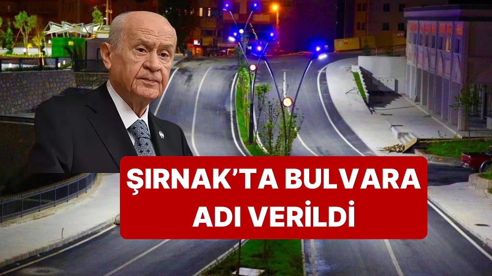 Şırnak Belediye Meclisi Hakkari Bulvarı'na Devlet Bahçeli'nin Adını Verdi