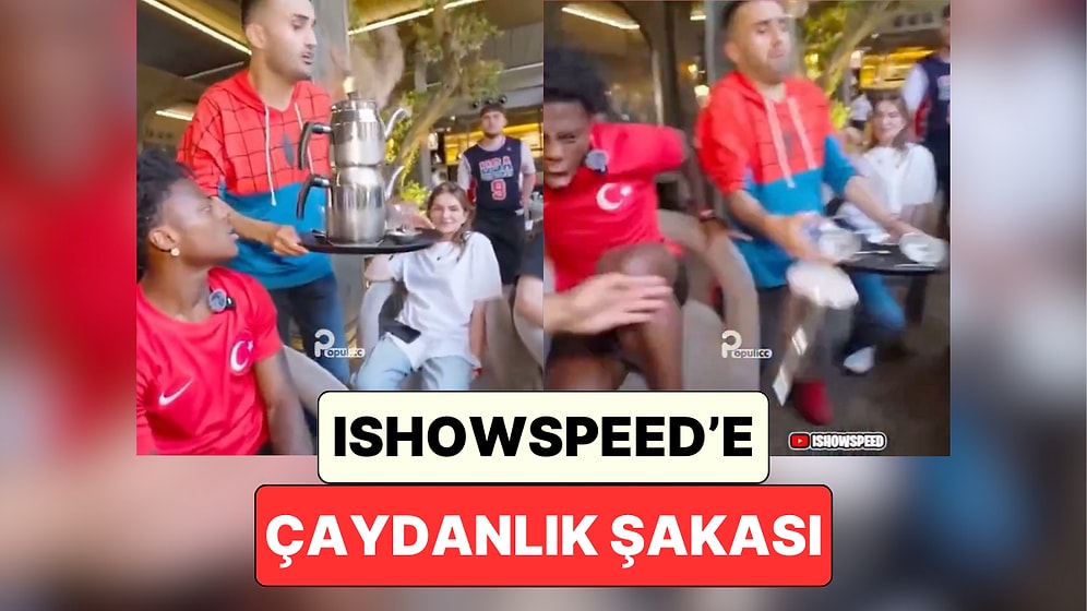 Gezisinin Her Anı Olaylı Geçen iShowSpeed'e Meşhur Çaydanlık Şakası Yapıldı