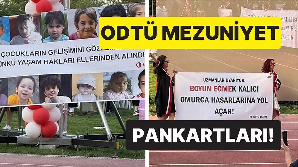 Gelenek Bozulmadı: ODTÜ Mezuniyet Töreninden Birbirinden Yaratıcı Pankartlar