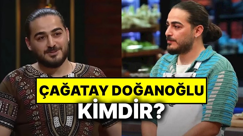 MasterChef 2025 Yarışmacısı Çağatay Doğanoğlu Kimdir?