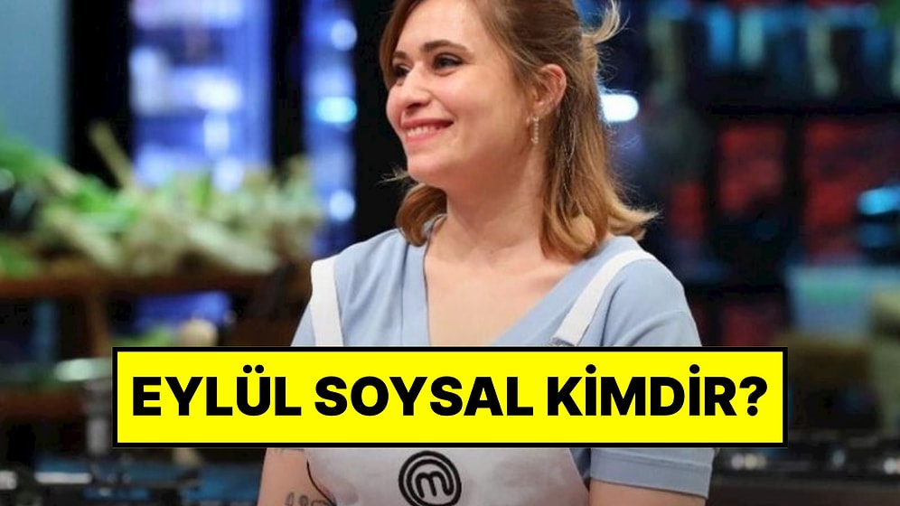MasterChef 2025’in İkinci Yarışmacısı Eylül Soysal Kimdir?