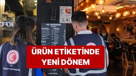 Ticaret Bakanlığı Duyurdu: Ürün Etiketlerinde Yeni Düzenlemeye Gidiliyor