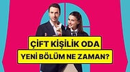 Çift Kişilik Oda Bu Akşam (17 Temmuz Perşembe) Yeni Bölüm Var mı Yok mu? Çift Kişilik Oda Yeni Bölüm Ne Zaman?