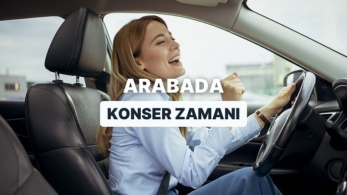 Arabada Tek Başına Konser Verdiren Parçalar