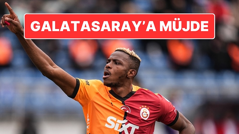 Galatasaray’a Osimhen Müjdesi: Osimhen Transferinin Önü Açıldı mı?