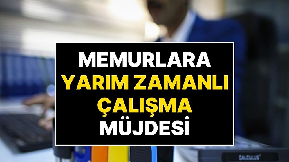 Cumhurbaşkanı Erdoğan'dan Memurlara 'Yarım Zamanlı Çalışma' Müjdesi: Çocuklar İlkokula Başlayana Kadar...