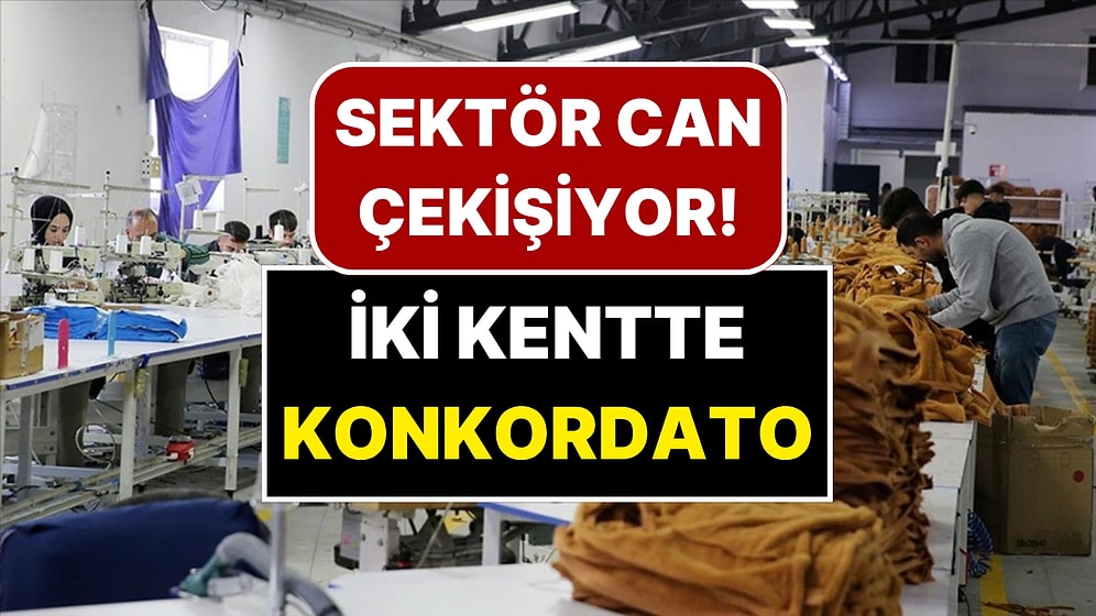 Türkiye'nin İki Tekstil Devi İflasın Eşiğinde Konkordato İlan Etti