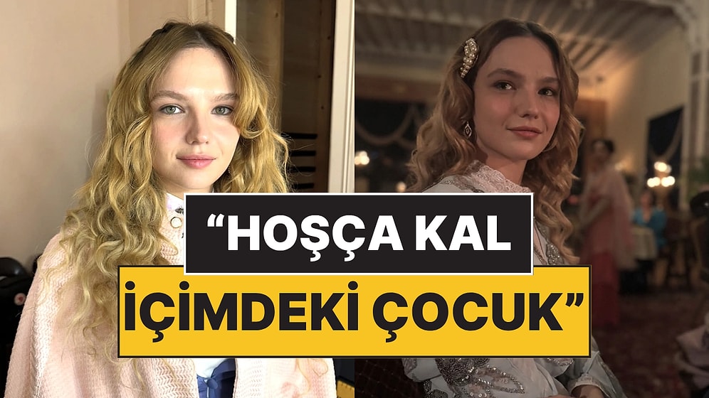 Şakir Paşa Ailesi'nin Final Kararının Ardından Dizinin Ayşe'si Nilsu Berfin Aktaş'tan Duygusal Veda