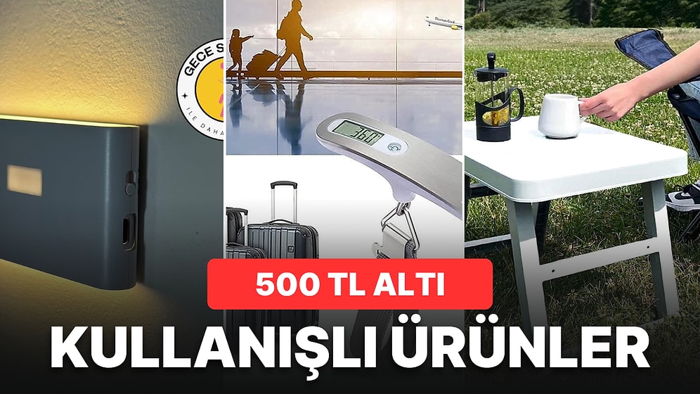 500 TL ve Altına Alabileceğiniz Kullanışlı Ürün Önerileri