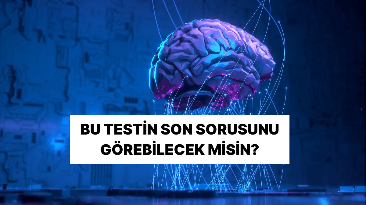Bu Zeka Testinde Son Soruyu %90&apos;ınız Göremeyecek!