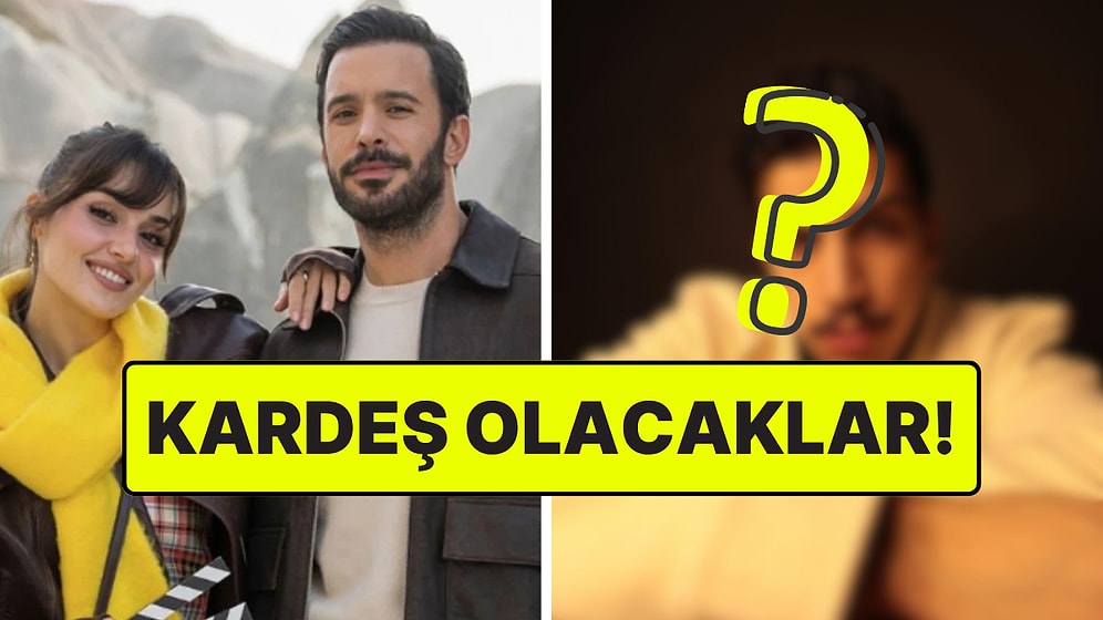 Gözyaşı Kraliçesi Dizisinde Hande Erçel'in Kardeşini Canlandıracak Oyuncu Belli Oldu