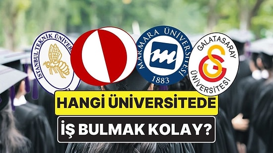 Türkiye'de Hangi Üniversiteden Mezun Olursanız Daha Kolay İş Bulabilirsiniz?
