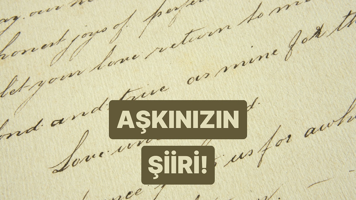 Hangi Şiir Sizin Aşkınızı Anlatıyor?