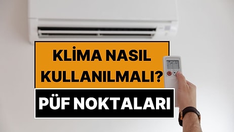 Klima Kullanmanın Püf Noktaları: Klima Kullanarak Elektrik Tasarrufu Yapmak Mümkün!