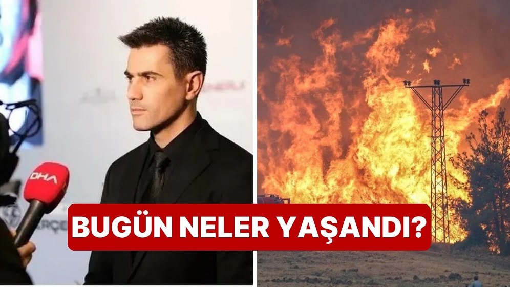 27 Temmuz Pazar Türkiye Gündeminde Neler Vardı?