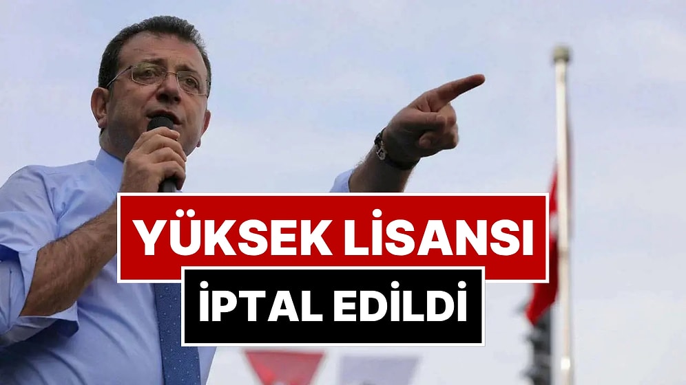 Ekrem İmamoğlu'nun Yüksek Lisans Diploması İptal Edildi