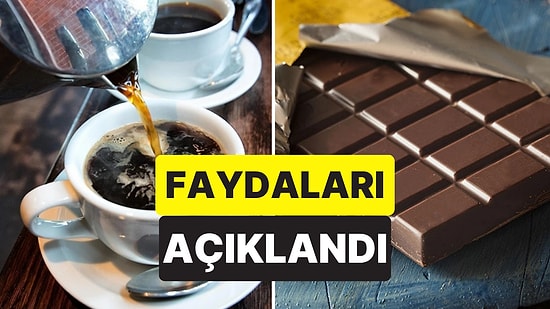 Kahve ve Çikolataseverlere Müjde: Bilim İnsanları Faydalarını Açıkladı