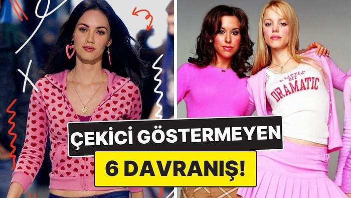 Psikolojiye Göre Sizi Çekici Olmaktan Uzaklaştıran 6 Davranış
