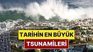 Küçük Kıyamet: Dünya Tarihinde Görülmüş En Büyük Tsunamiler