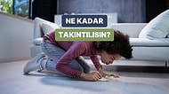 Temizlik Konusunda Ne Kadar Takıntılısın?