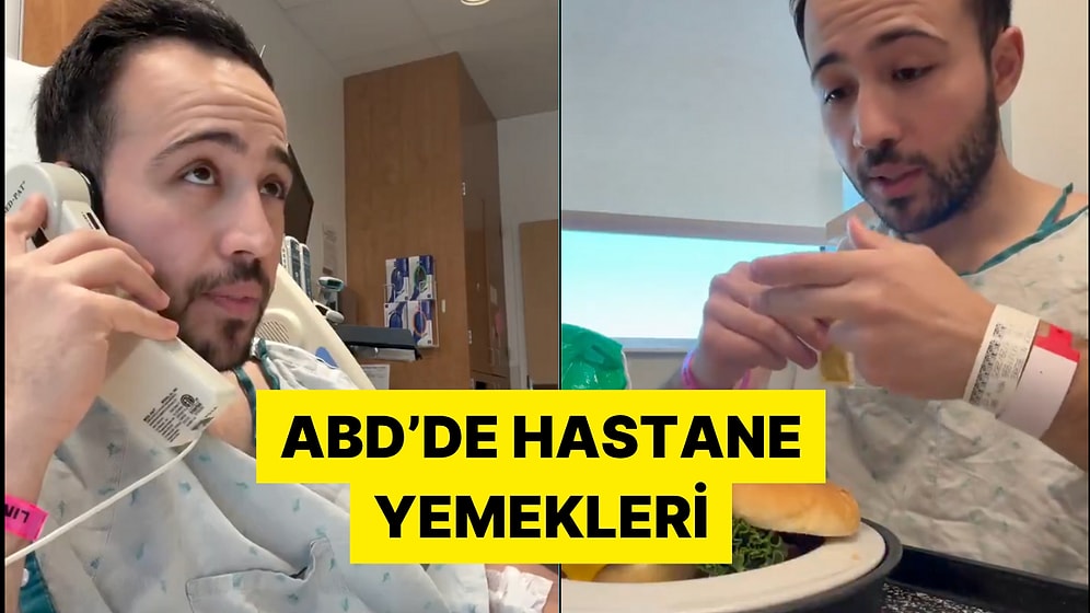 Amerika'da Hastaneye Yatan Genç Hastanedeki Yemek Deneyimini Paylaştı
