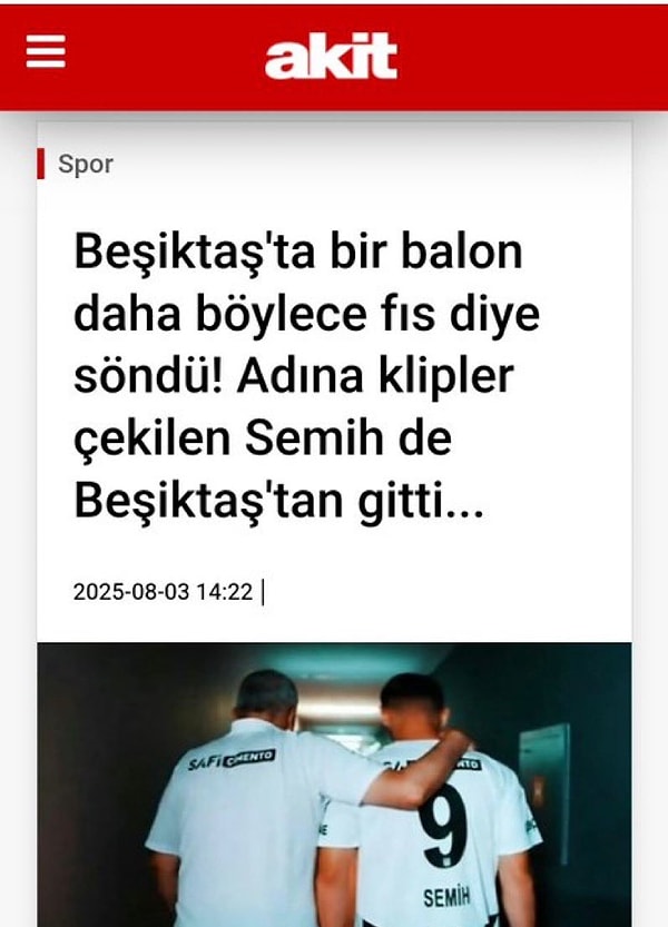 Yeni Akit, Semih Kılıçsoy'un transfer haberini "Beşiktaş'ta bir balon daha böylece fıs diye söndü!" başlığıyla verdi.