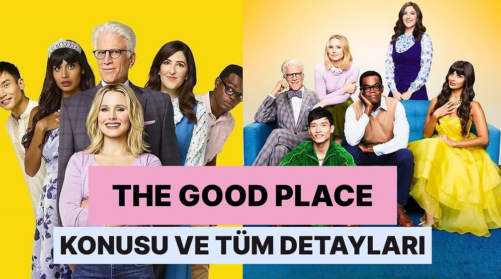 The Good Place Konusu Nedir? The Good Place Oyuncu Kadrosu ve Tüm Merak Edilenler