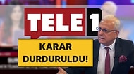 Tele 1'in 5 Günlük Ekran Karartma Kararı Durduruldu!