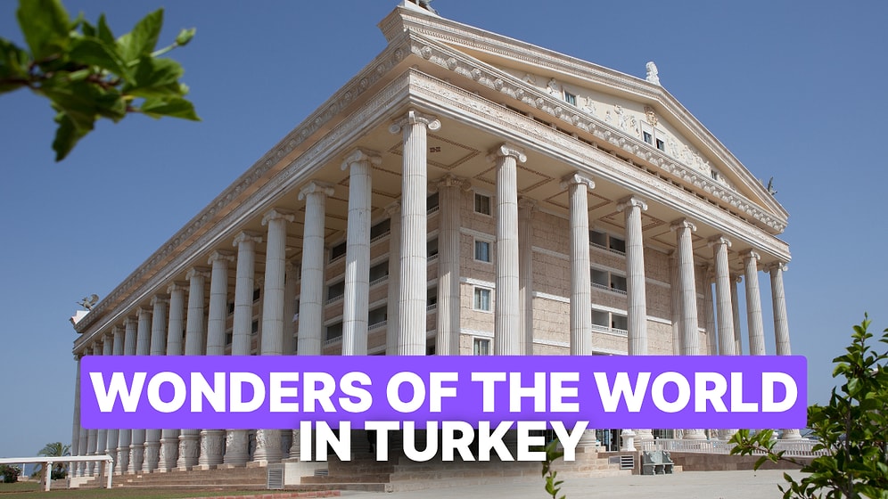 Explore Turkey’s Ancient Marvels: Home to 2 of the 7 World Wonders