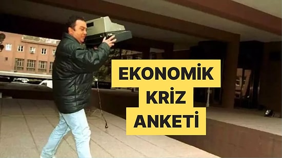 Tek Soruluk 2025 Ekonomik Krizi Anketi