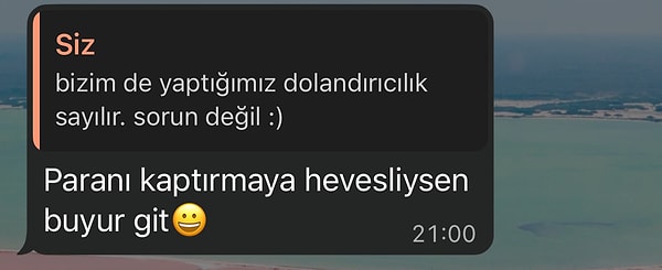 Diyalog dolandırıcının rest çekmesiyle sona erdi.