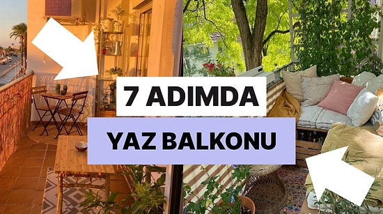 Yaz Akşamlarını Unutulmaz Hale Getirecek, Evinin En Güzel Köşesi Olacak 7 Balkon Fikri
