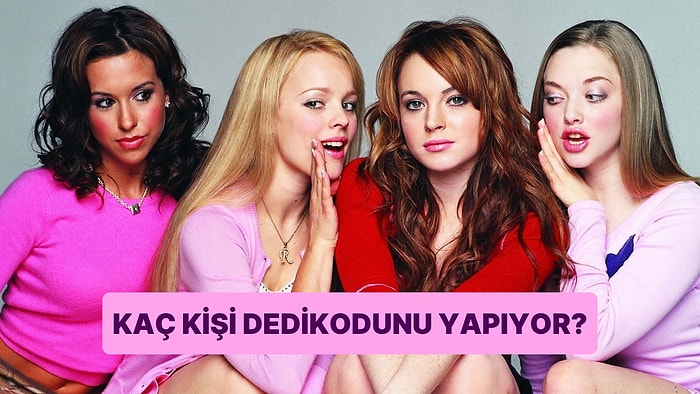 Burcunu Seç Kaç Kişi Senin Dedikodunu Yapıyor Söyleyelim!