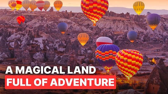 Must-Do Activities in Cappadocia for an Unforgettable Trip