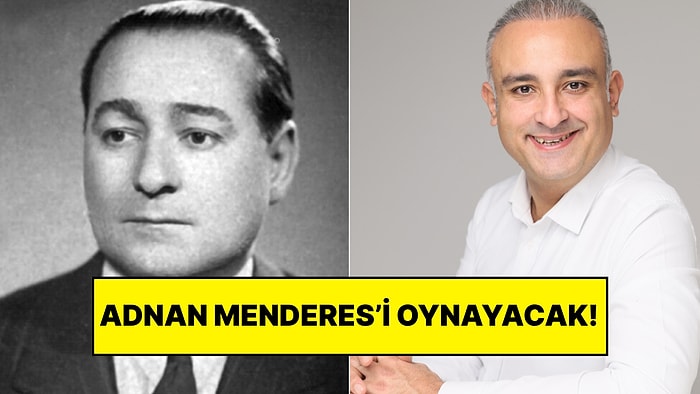 Ayşe Tatile Çıktı Filminde Adnan Menderes’i Oynayacak Ünlü İsim Belli Oldu