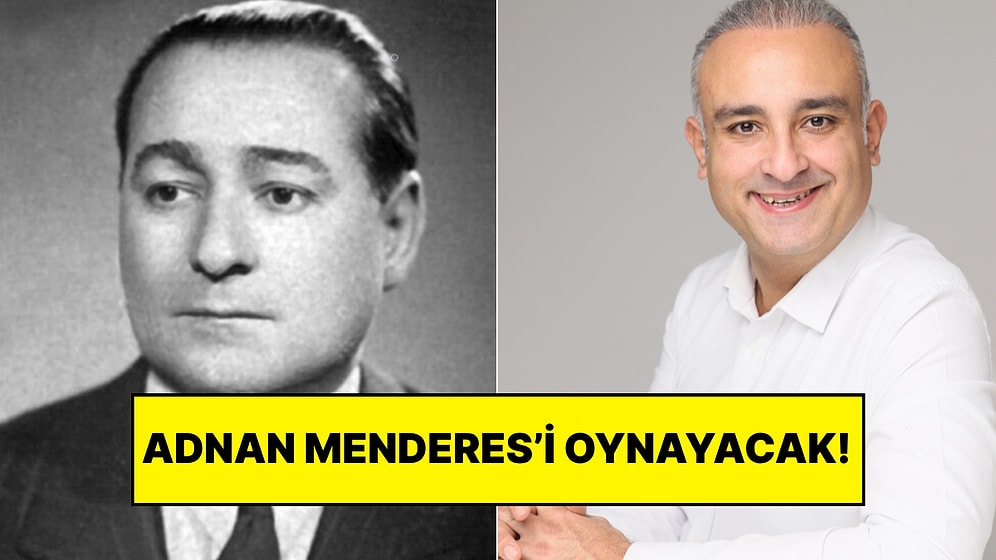 Ayşe Tatile Çıktı Filminde Adnan Menderes’i Oynayacak Ünlü İsim Belli Oldu