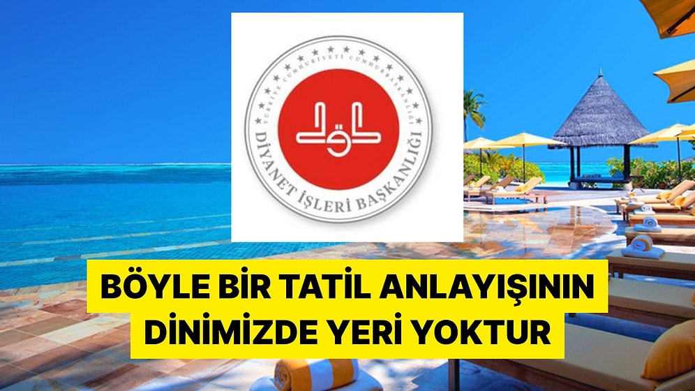 Diyanet Cuma Hutbesinde Tatil Organizasyonları Hakkında Uyarı Yaptı