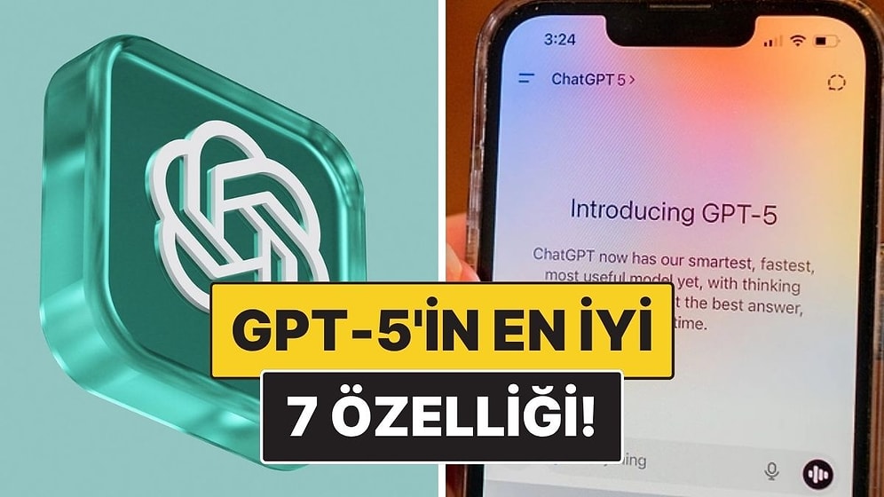 ChatGPT-5 İle Gelen En Büyük 7 Özellik: Artık Çok Daha Hızlı ve Akıllı