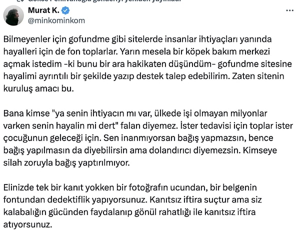 Ancak bu şüphelerin yersiz olduğunu savunanlar ve kanser hastası birine iftira atıldığını düşünenler de var.