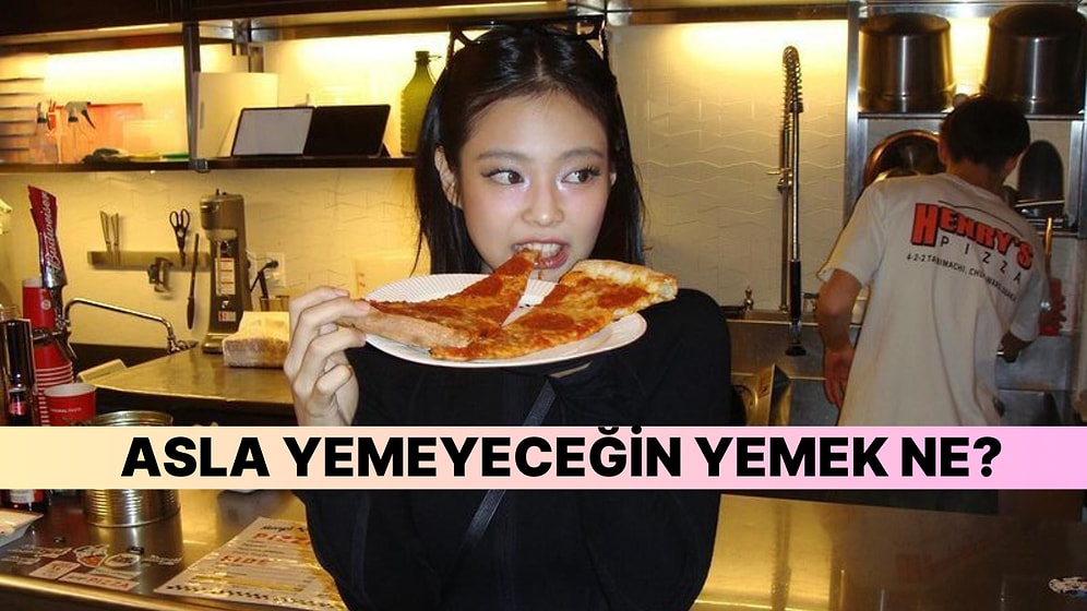 Kişiliğine Göre Asla Yemediğin Yiyeceği Söylüyoruz!