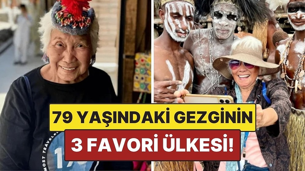 79 Yaşındaki Gezgin 193 Ülke Arasından Favori Ülkelerini Açıkladı