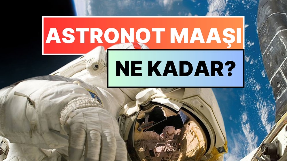 NASA Astronotu Maaşını Açıkladı! Sanıldığı Kadar Yüksek Değil: "Devlet Memurluğu Kadar..."