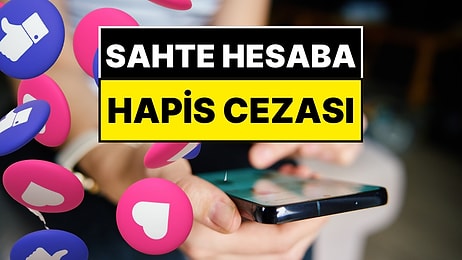 Fake Hesabı Olanlar Dikkat: Başınıza Gelebilir! Başkasının Fotoğrafını Kullanarak Hesap Açana Hapis Cezası