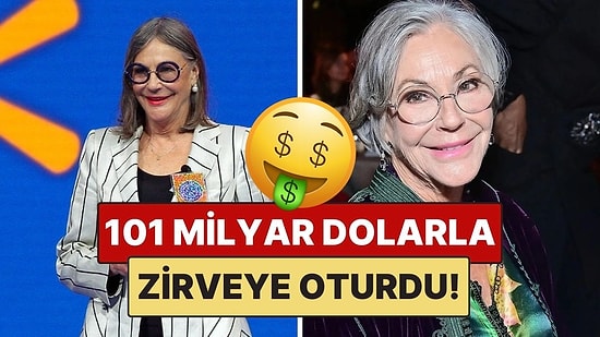 101 Milyar Dolarlık Servetiyle Zirveye Oturdu: Alice Walton Dünyanın En Zengin Kadını Oldu