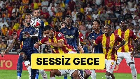 Sezonun İlk Maçına Çıkan Fenerbahçe, Göztepe'yle Deplasmanda 0-0 Berabere Kaldı