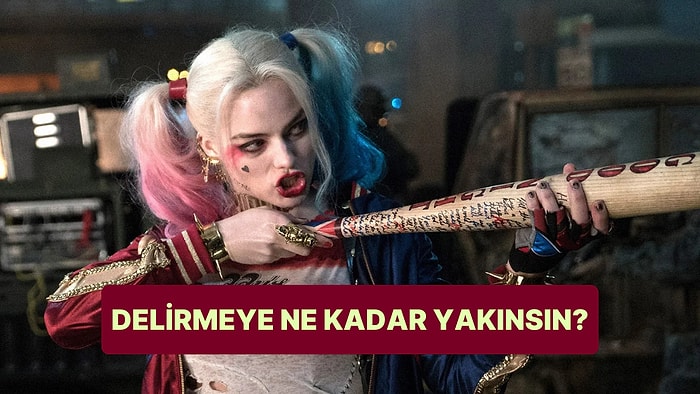 Delirmeye Yakın mısın?