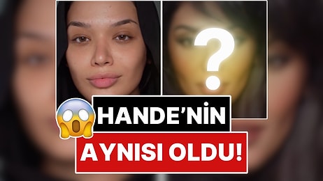 Makyaj Videoları Çeken Bir İçerik Üreticisinin Yaptığı Hande Erçel Makyajı Şoklardan Şoklara Soktu!